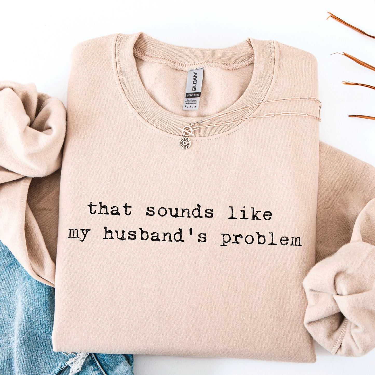That Sounds Like My Husband’s Problem